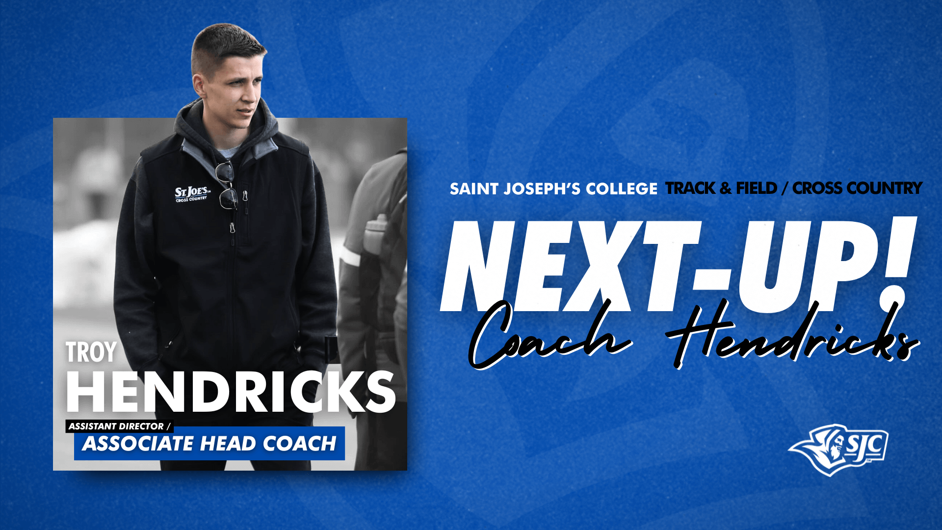 Troy Hendricks is announced as the Associate Head Coach for Saint Joseph’s College Monks Track & Field/Cross Country, with his photo and the college logo displayed. Saint Joseph's College of Maine
